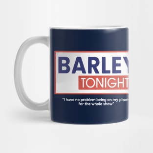 Barley Tonight Mug